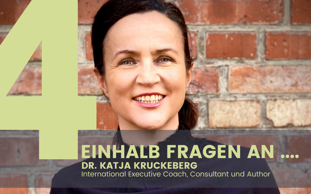 Dr. Katja Kruckeberg, International Executive Coach, Consultant & Author